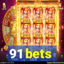 91 bets